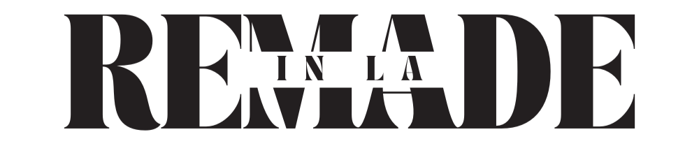 Remade in LA